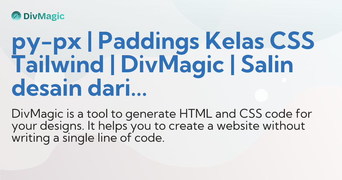 py-px | Paddings Kelas CSS Tailwind | DivMagic | Salin desain dari ...